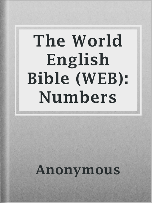 Title details for The World English Bible (WEB): Numbers by Anonymous - Available